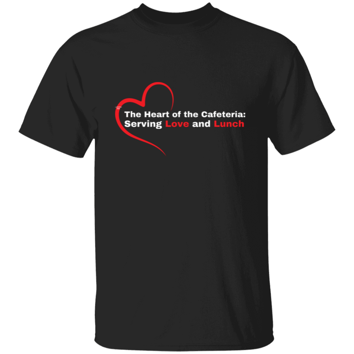 The Heart Of The Cafeteria T-Shirt