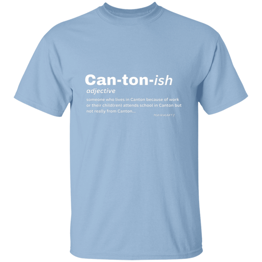 Can-ton-ish  (white font) T-Shirt