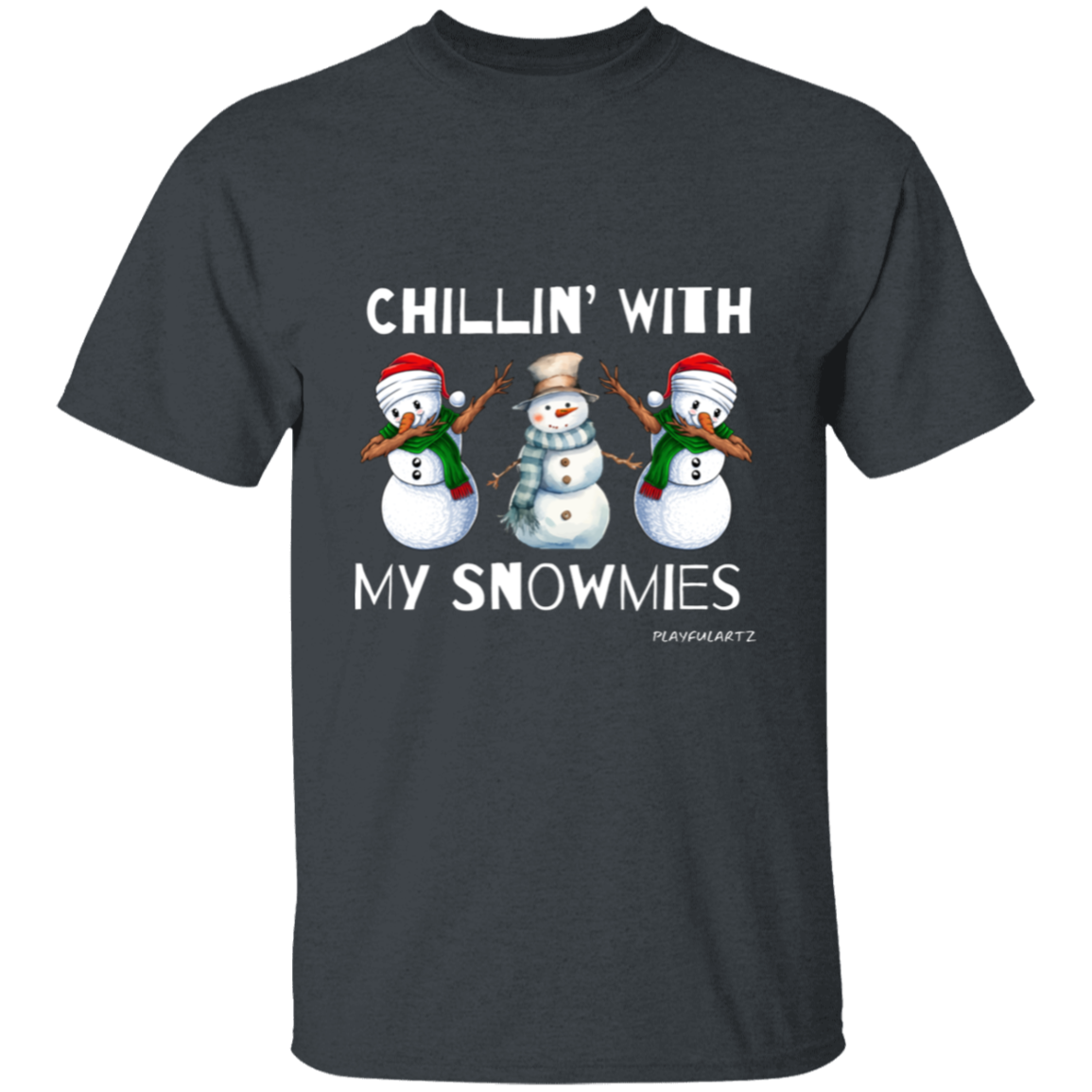 Chillin' With My Snowmies T-Shirt