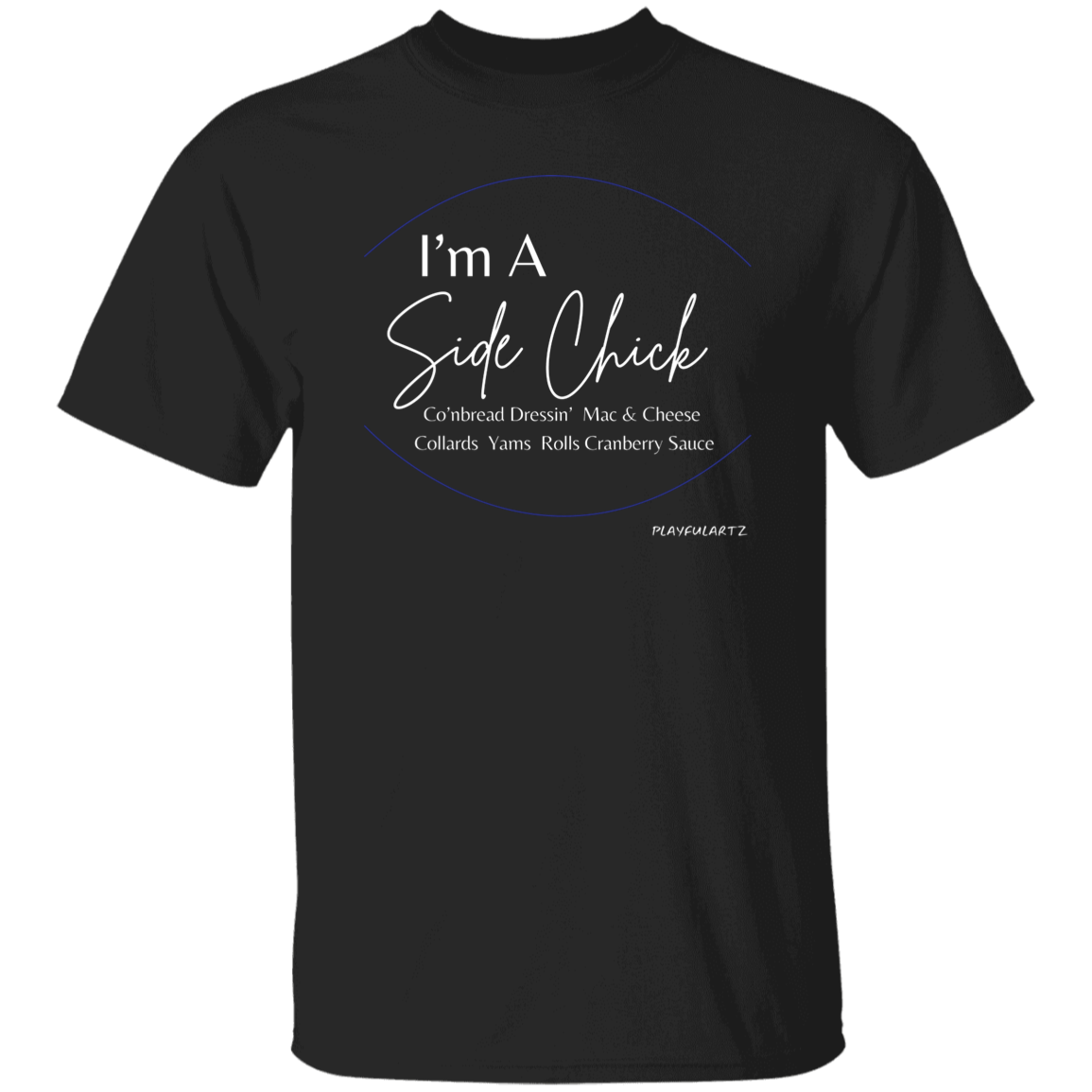 Side Chick T-Shirt