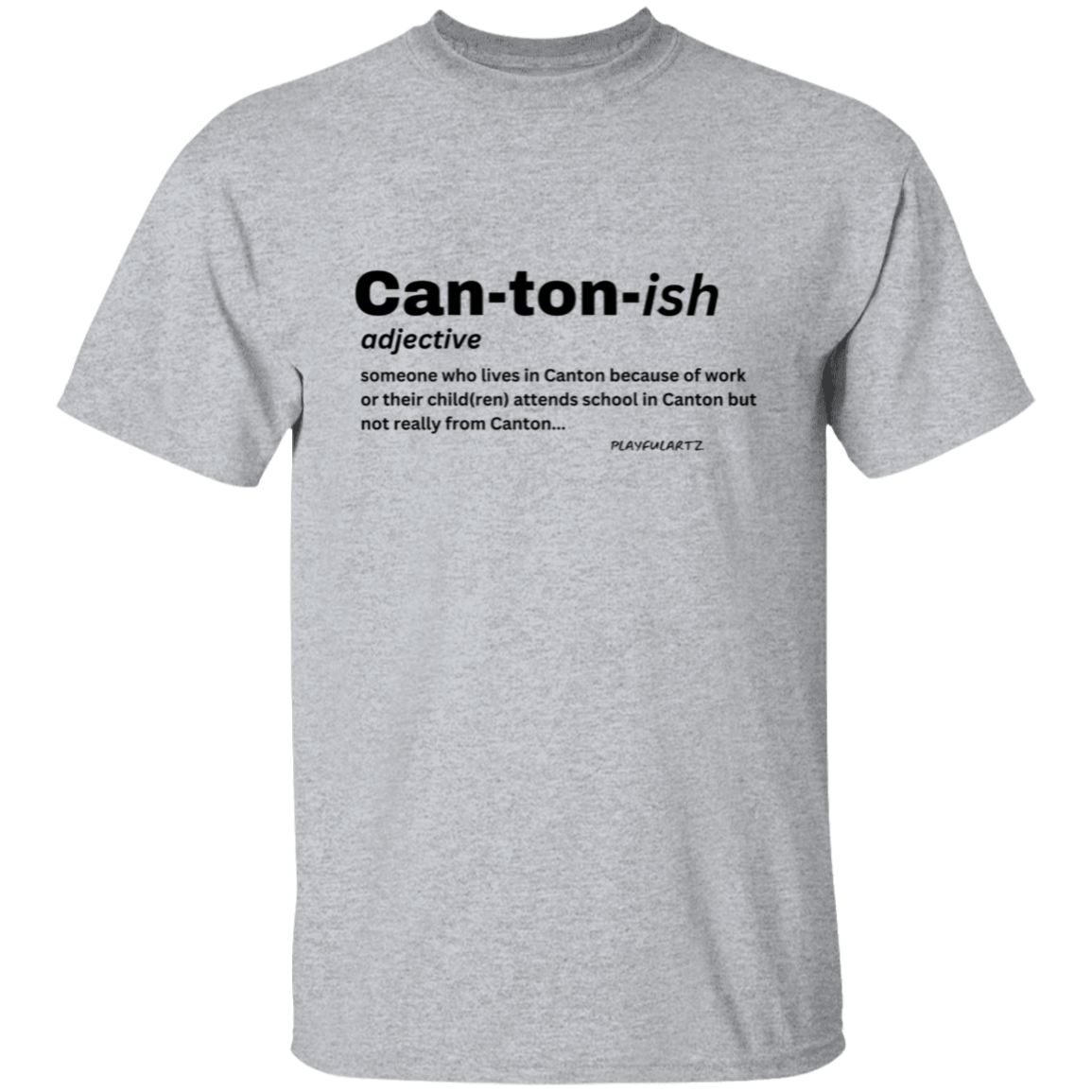 Can-ton-ish (black font) T-Shirt