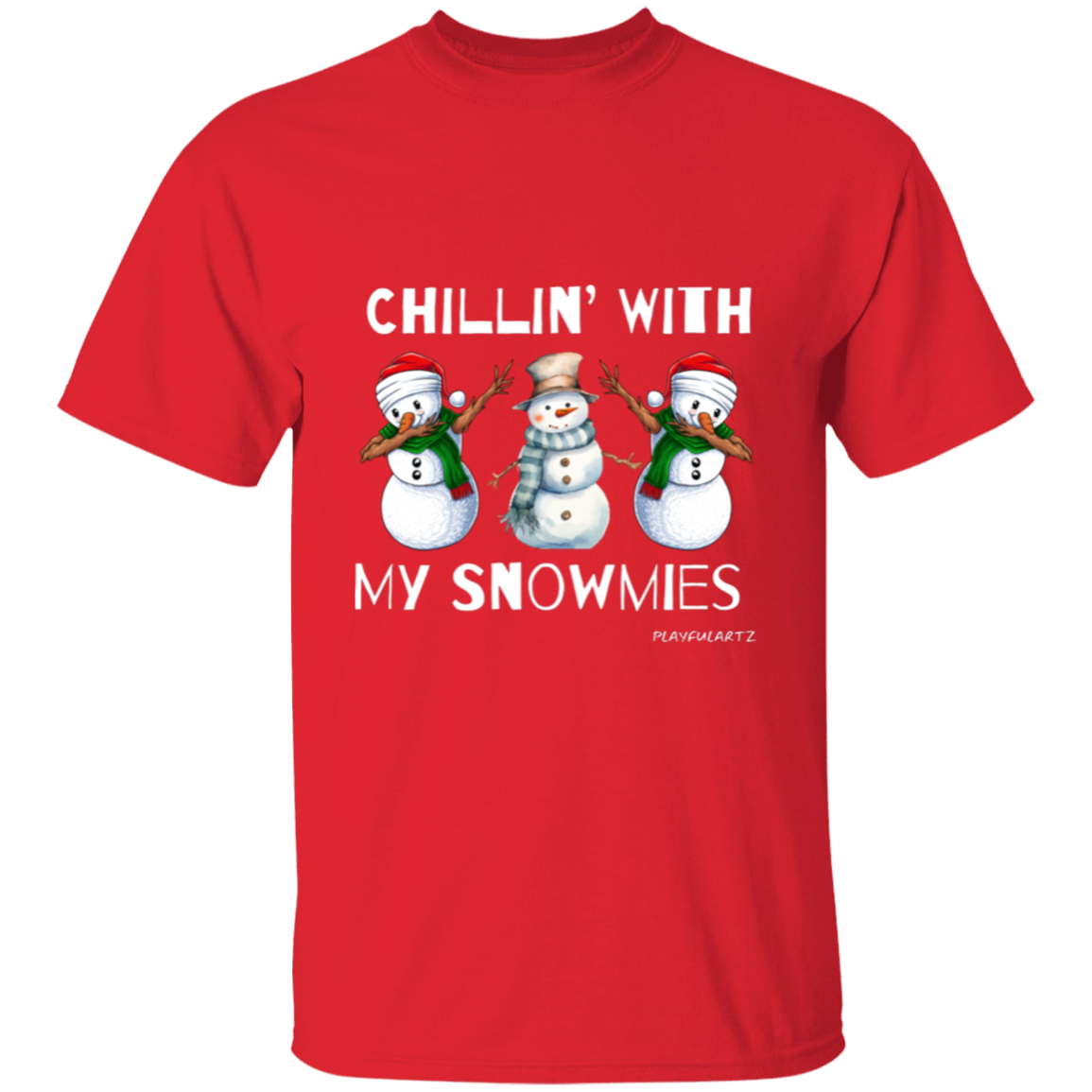 Chillin' With My Snowmies T-Shirt