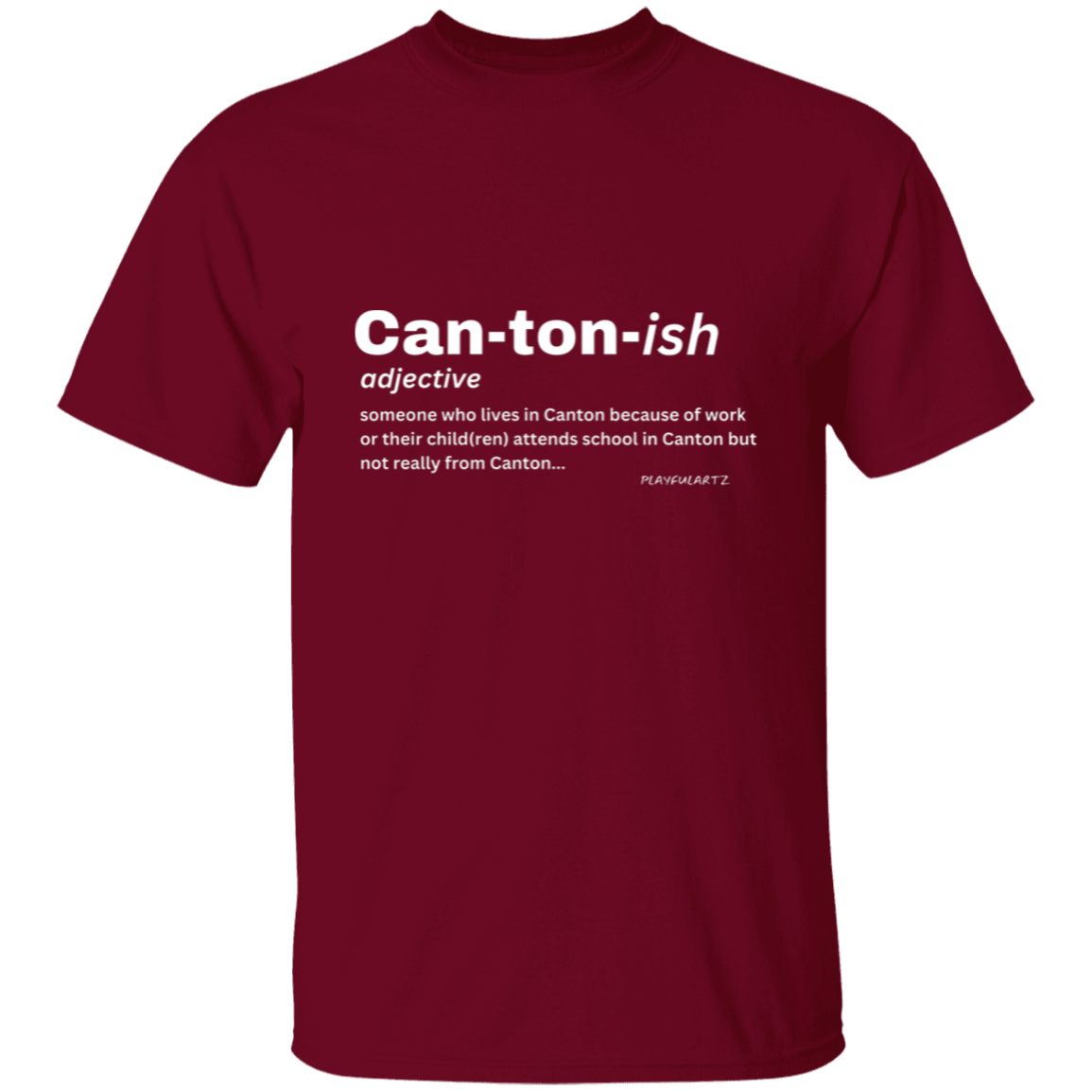 Can-ton-ish  (white font) T-Shirt