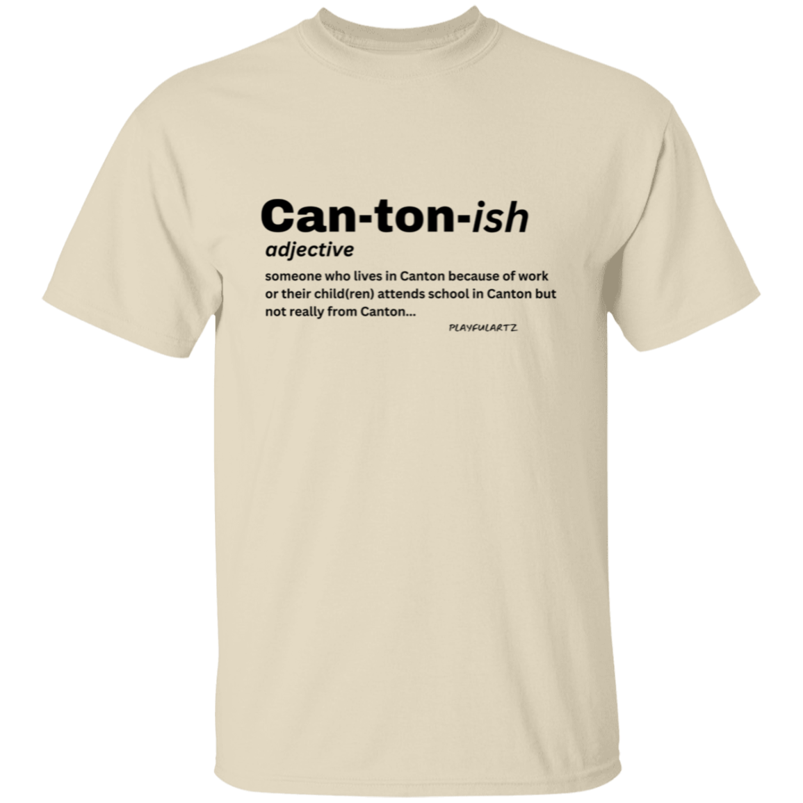 Can-ton-ish (black font) T-Shirt