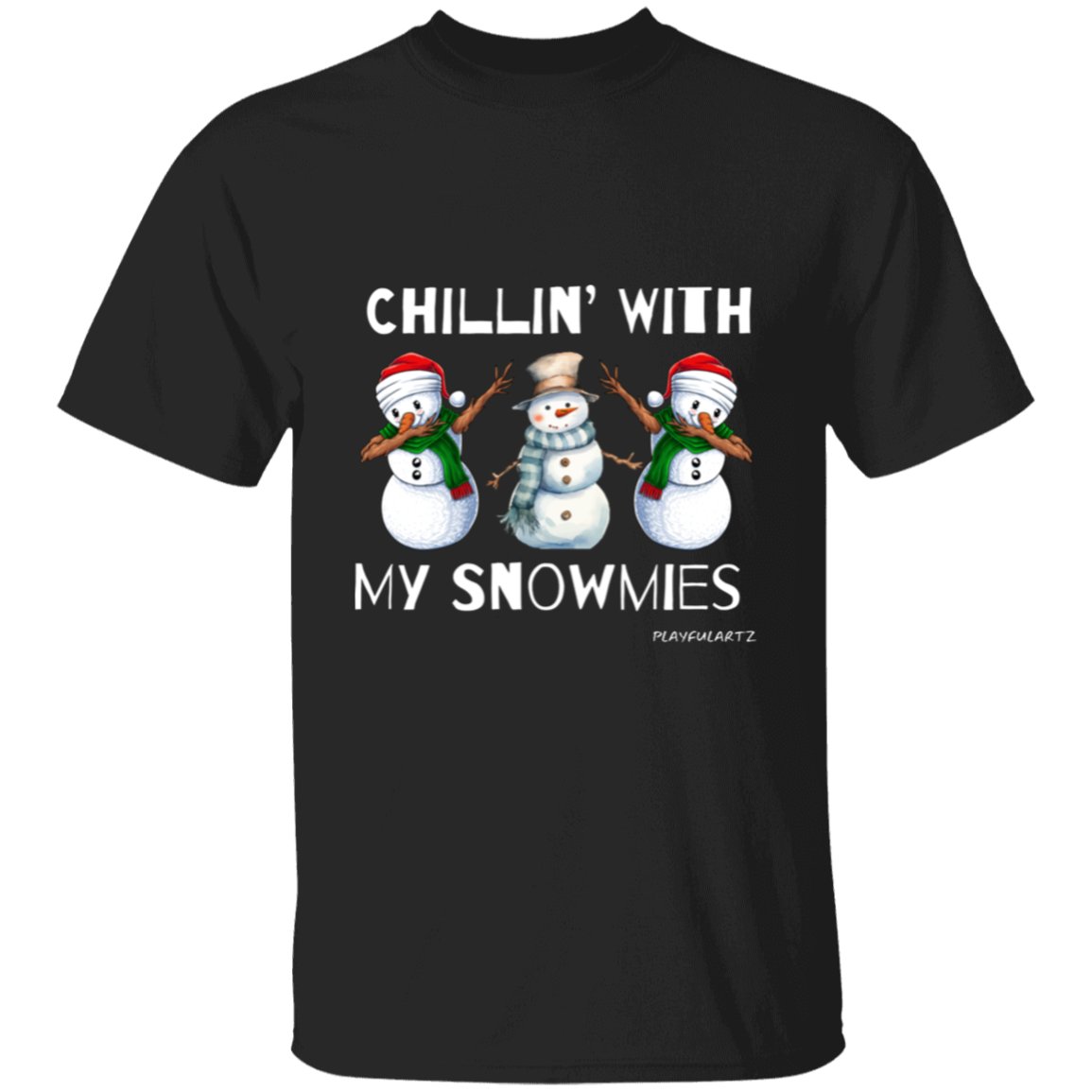 Chillin' With My Snowmies T-Shirt