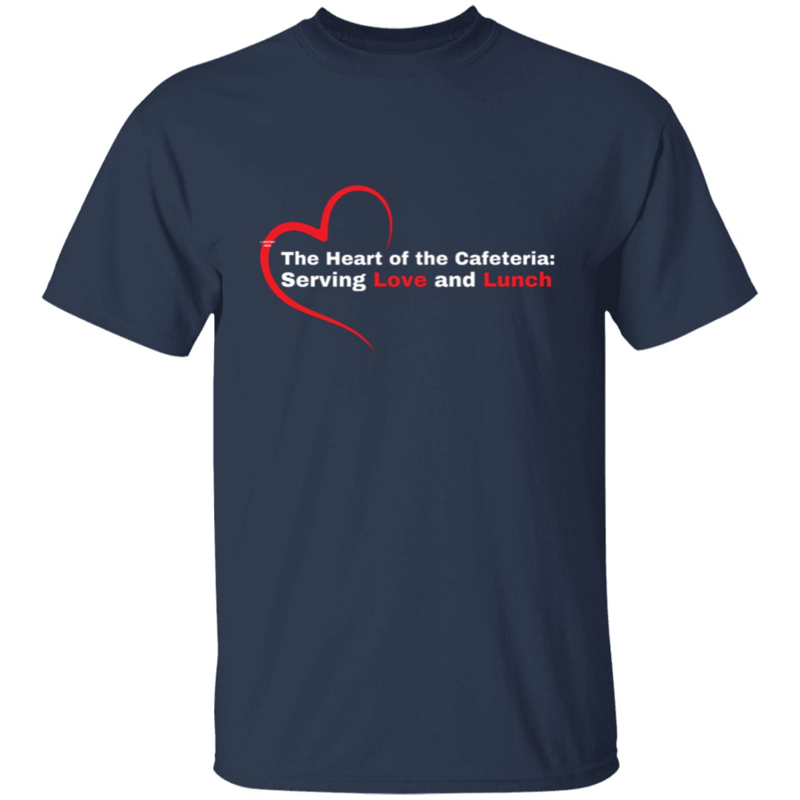 The Heart Of The Cafeteria T-Shirt