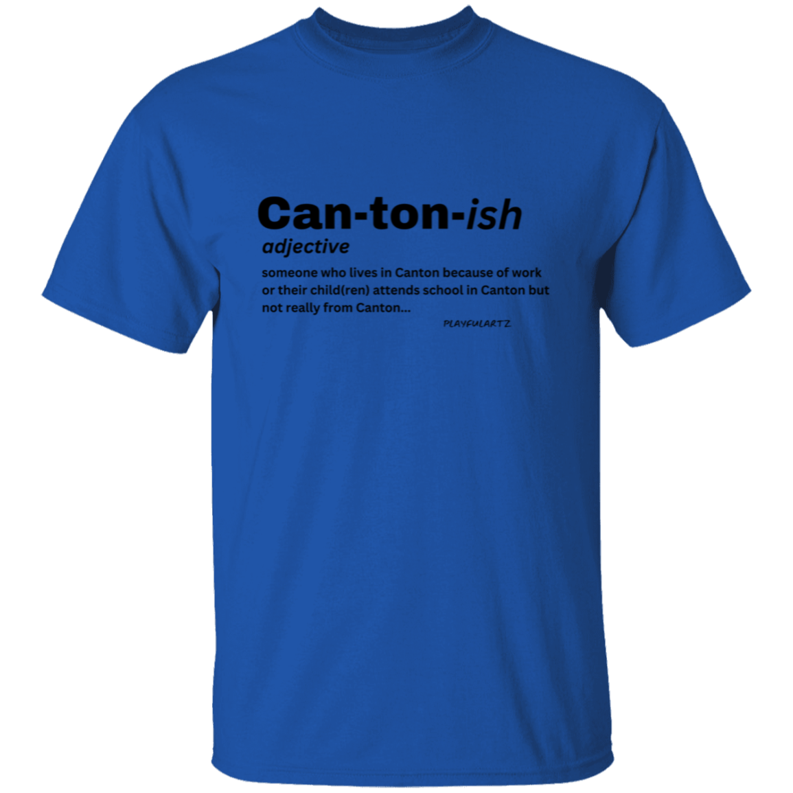 Can-ton-ish (black font) T-Shirt