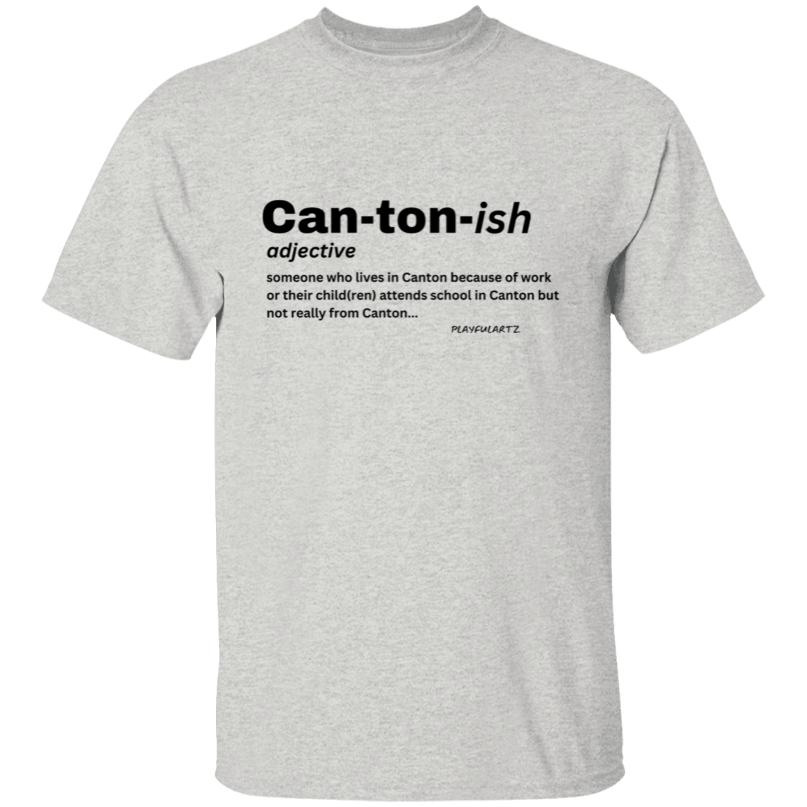 Can-ton-ish (black font) T-Shirt